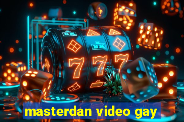 masterdan video gay